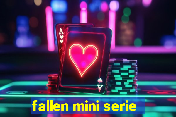 fallen mini serie